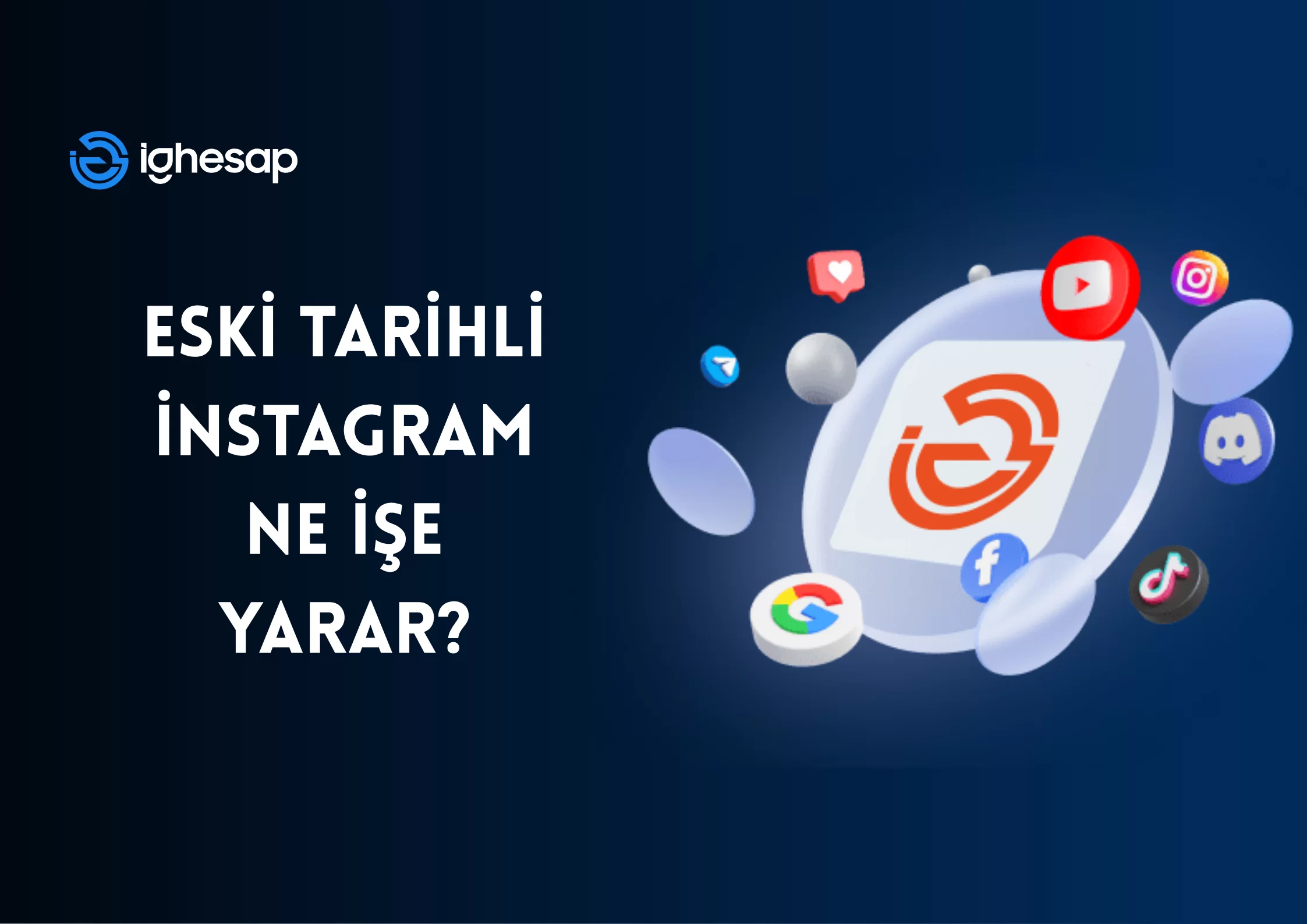 Eski Tarihli İnstagram ne işe yarar ? blog yazısı kapak görseli